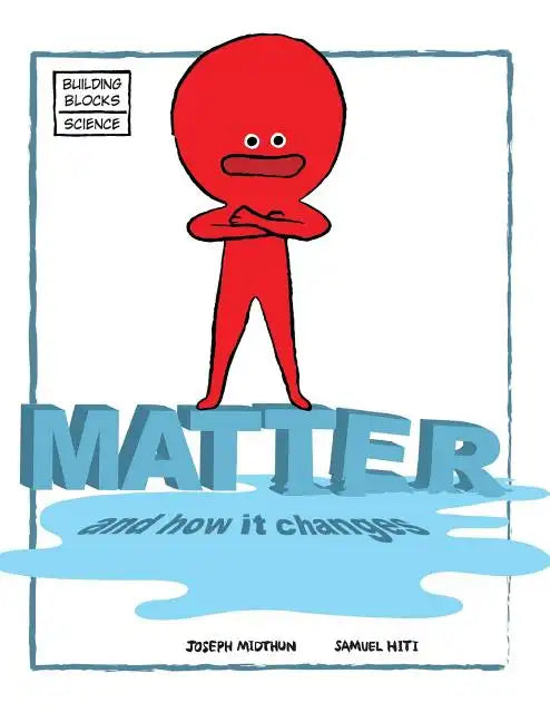 Matter and How It Changes - Hardcover