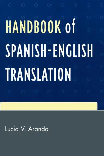 Handbook of Spanish-English Translation - Paperback
