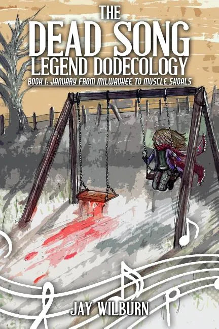 Dead Song Legend Dodecology Book I: January - Paperback