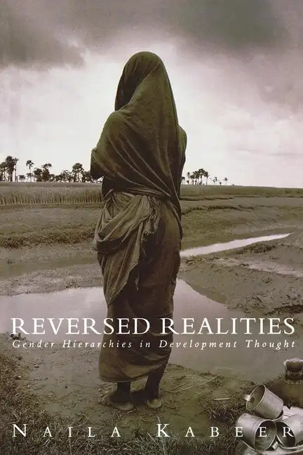 Reversed Realities: Gender Hierarchies in Development Thought - Paperback