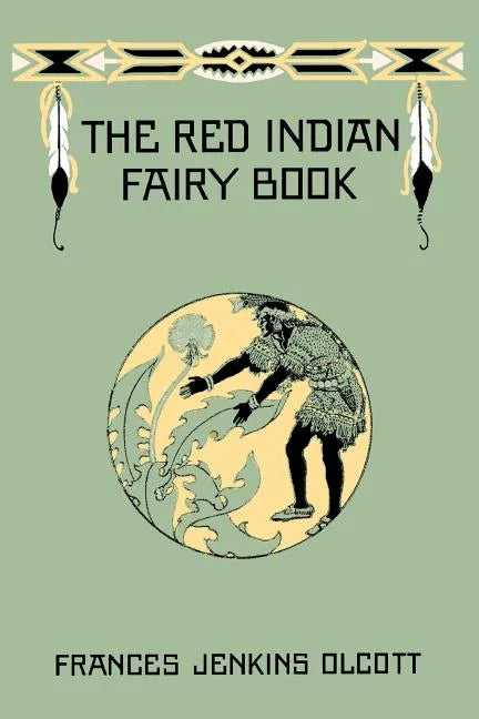 The Red Indian Fairy Book (Yesterday's Classics) - Paperback