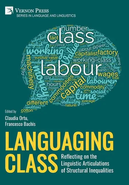 Languaging Class: Reflecting on the Linguistic Articulations of Structural Inequalities - Hardcover