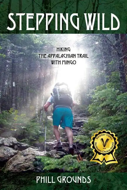 Stepping Wild: Hiking the Appalachian Trail with Mingo - Paperback