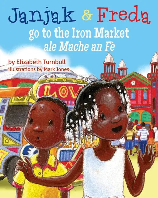 Janjak and Freda Go to the Iron Market - Paperback