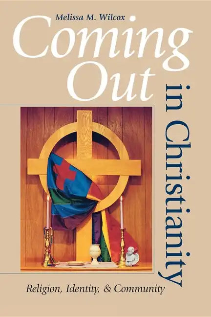 Coming Out in Christianity: Religion, Identity, and Community - Paperback