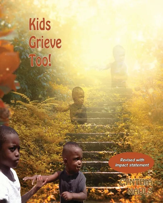 Kids Grieve Too!: Tools that help grieving children. - Paperback