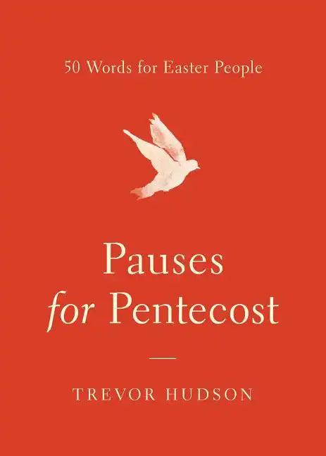 Pauses for Pentecost: 50 Words for Easter People - Paperback