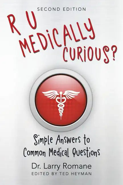 R U Medically Curious?: Simple Answers to Common Medical Questions - Paperback