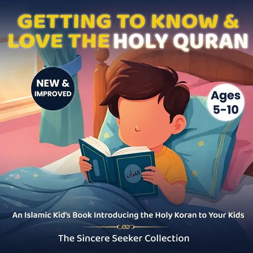 Getting to Know & Love the Holy Quran: A Children's Book Introducing the Holy Quran - Paperback