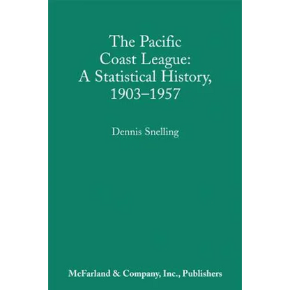 The Pacific Coast League: A Statistical History, 1903-1957 - Paperback