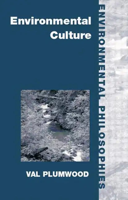 Environmental Culture: The Ecological Crisis of Reason - Paperback