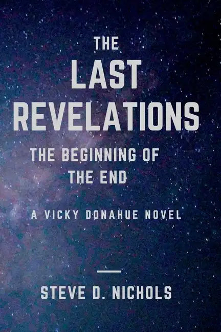 The Last Revelations: The Beginning of the End - Paperback