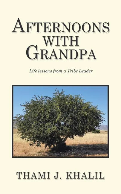 Afternoons with Grandpa: Life Lessons from a Tribe Leader - Paperback