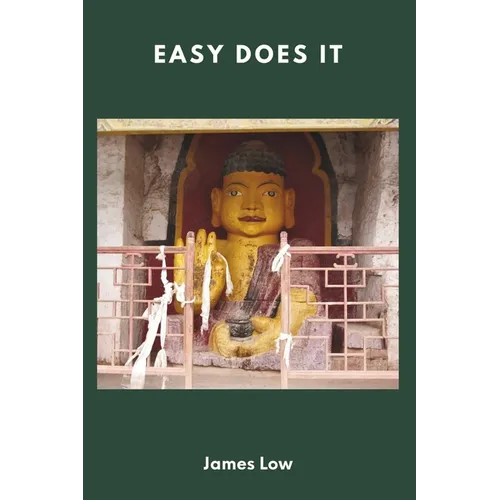 Easy does it: Buddhist teachings on letting go of anxiety and attachment - Paperback