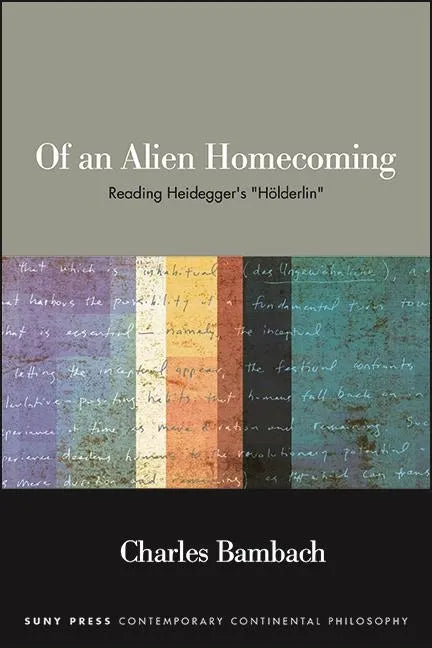 Of an Alien Homecoming: Reading Heidegger's "Hölderlin" - Paperback