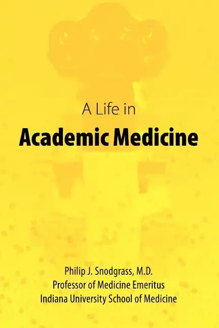 A Life in Academic Medicine - Paperback