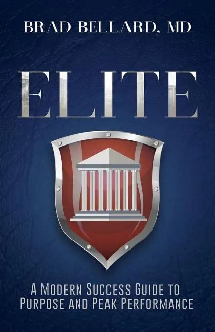 Elite: A Modern Success Guide to Purpose and Peak Performance - Paperback