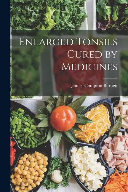 Enlarged Tonsils Cured by Medicines - Paperback