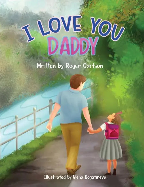 I love you Daddy: A dad and daughter relationship - Paperback