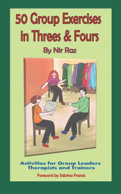 50 Group Exercises in Threes & Fours: Activities for Group Leaders Therapists and Trainers - Paperback