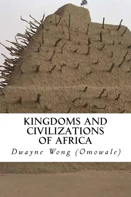 Kingdoms and Civilizations of Africa - Paperback