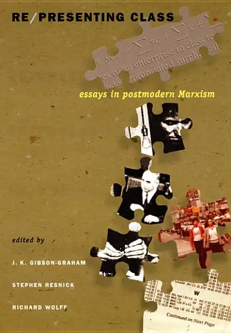 Re/presenting Class: Essays in Postmodern Marxism - Paperback