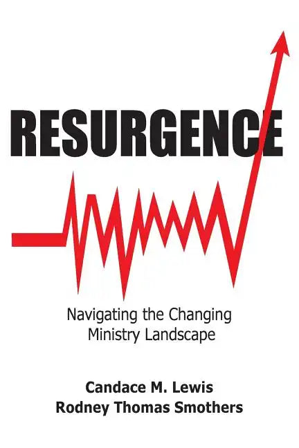Resurgence: Navigating the Changing Ministry Landscape - Paperback