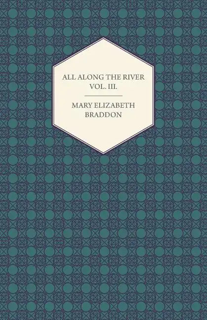 All Along the River Vol. III. - Paperback