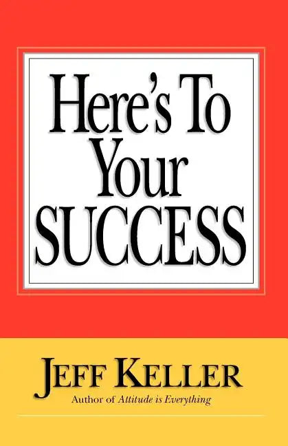 Here's To Your SUCCESS - Paperback
