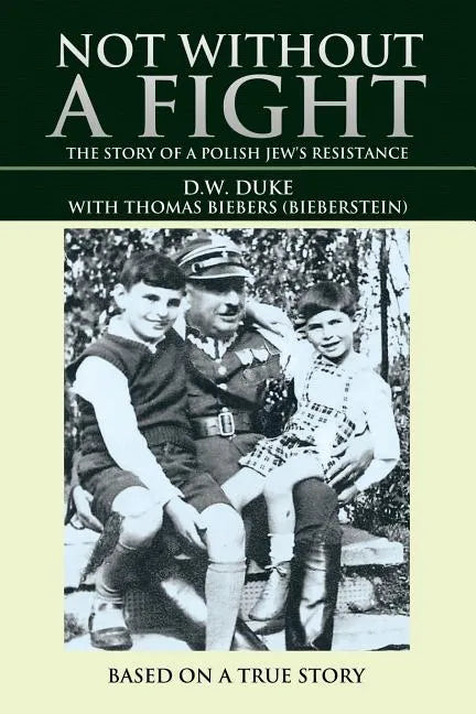 Not without a Fight: The Story of a Polish Jew's Resistance - Paperback