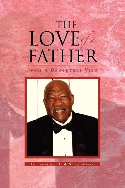 The Love of a Father: From a Daughters View - Paperback