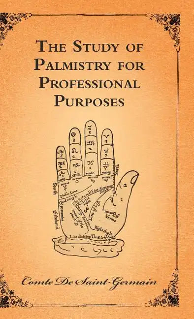 The Study of Palmistry for Professional Purposes - Hardcover