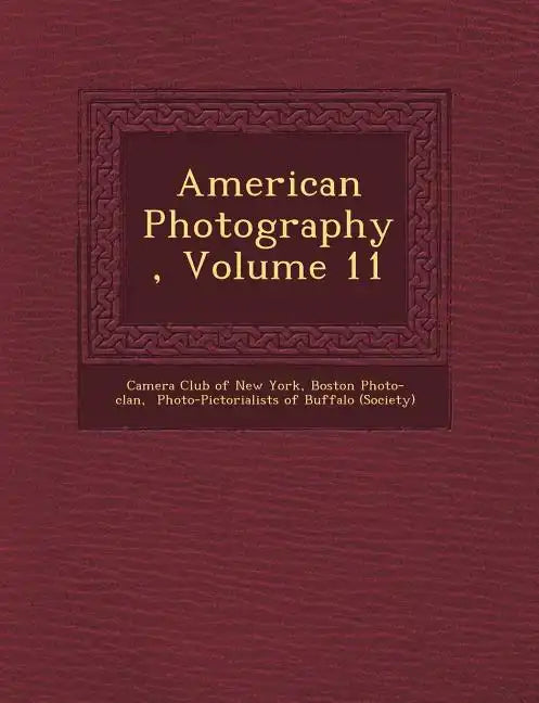 American Photography, Volume 11 - Paperback