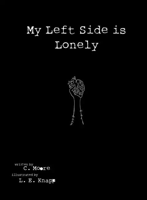 My Left Side is Lonely - Hardcover