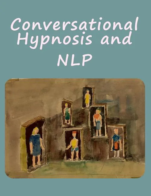 Conversational Hypnosis and NLP - Paperback