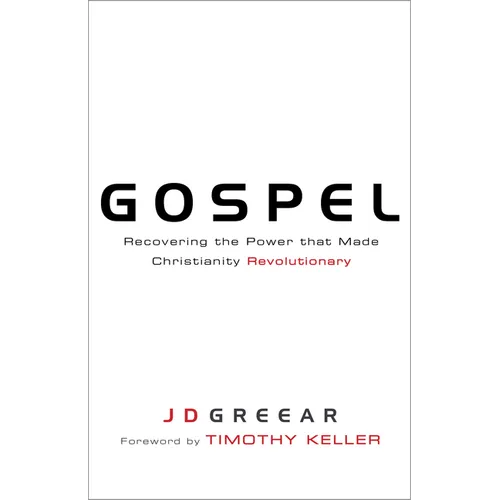 Gospel: Recovering the Power That Made Christianity Revolutionary - Paperback