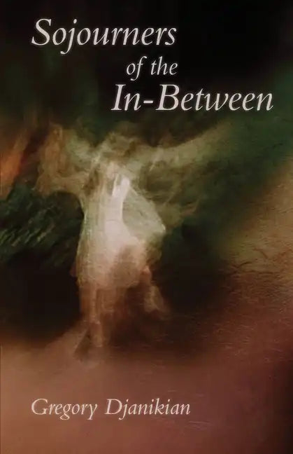 Sojourners of the In-Between - Paperback