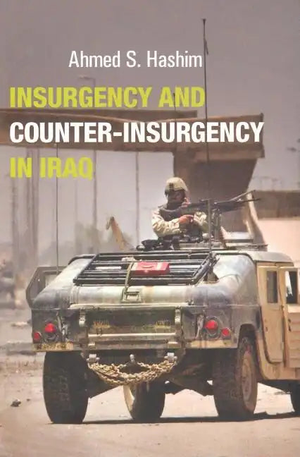 Insurgency and Counter-Insurgency in Iraq - Hardcover