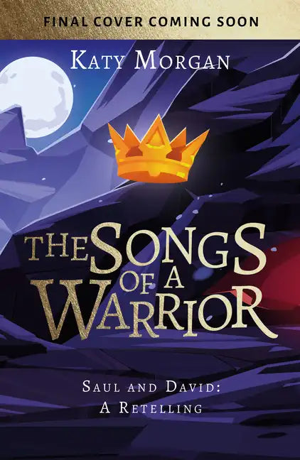 The Songs of a Warrior: Saul and David: A Retelling - Paperback