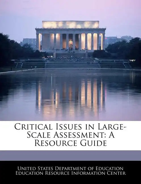 Critical Issues in Large-Scale Assessment: A Resource Guide - Paperback