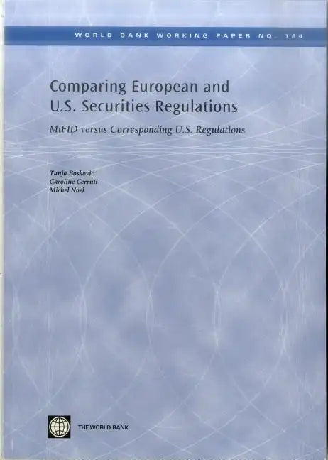 Comparing European and U.S. Securities Regulations: Mifid Versus Corresponding U.S. Regulations - Paperback