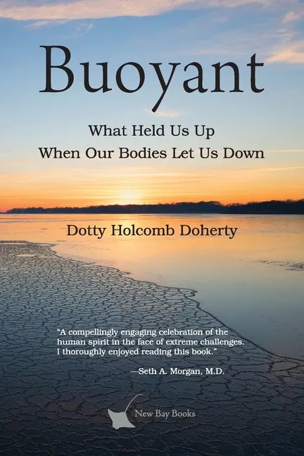 Buoyant: What Held Us Up When Our Bodies Let Us Down - Paperback