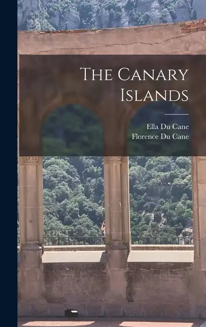 The Canary Islands - Hardcover