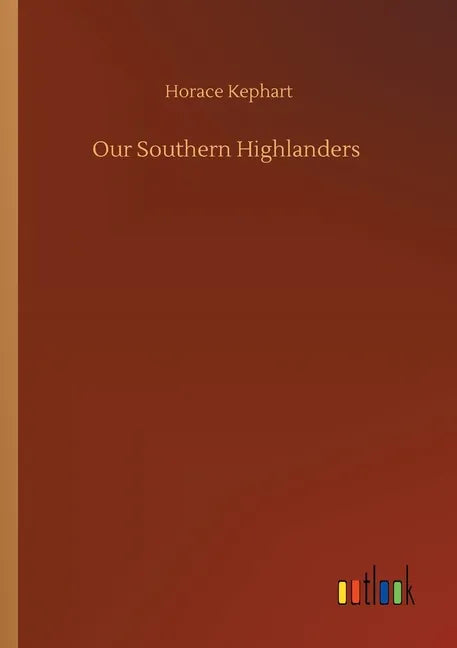 Our Southern Highlanders - Paperback