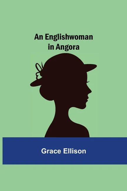 An Englishwoman in Angora - Paperback