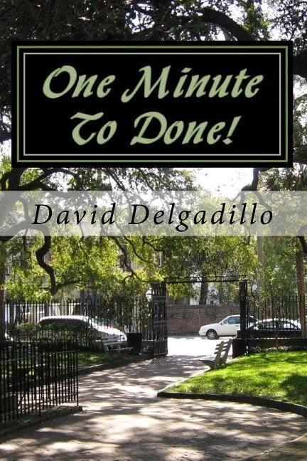 One Minute To Done!: How To Start Taking More Action and Procrastinate Less Using The Habit Builder System - Paperback