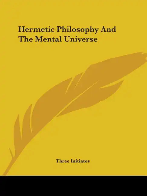 Hermetic Philosophy and the Mental Universe - Paperback