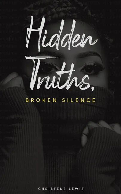 Hidden Truths, Broken Silence - Paperback