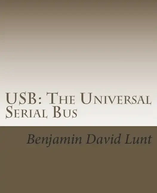 USB: The Universal Serial Bus - Paperback