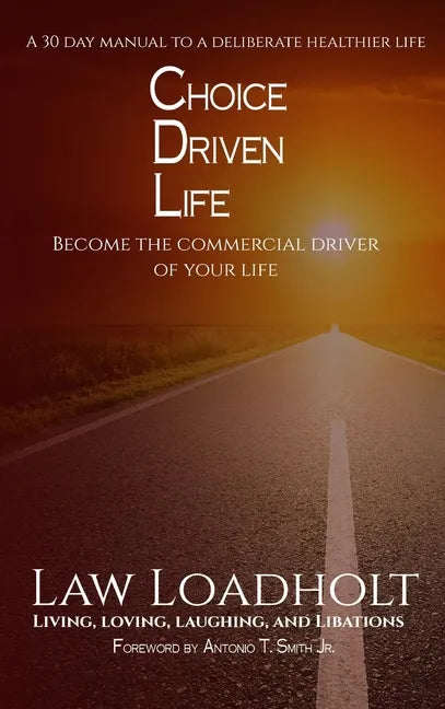 Choice Driven Life - Hardcover